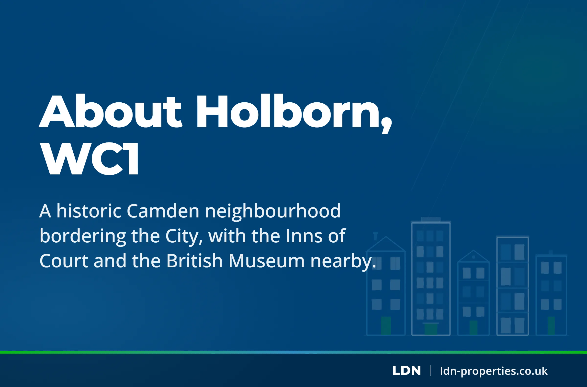 About Holborn, WC1 — LDN Properties