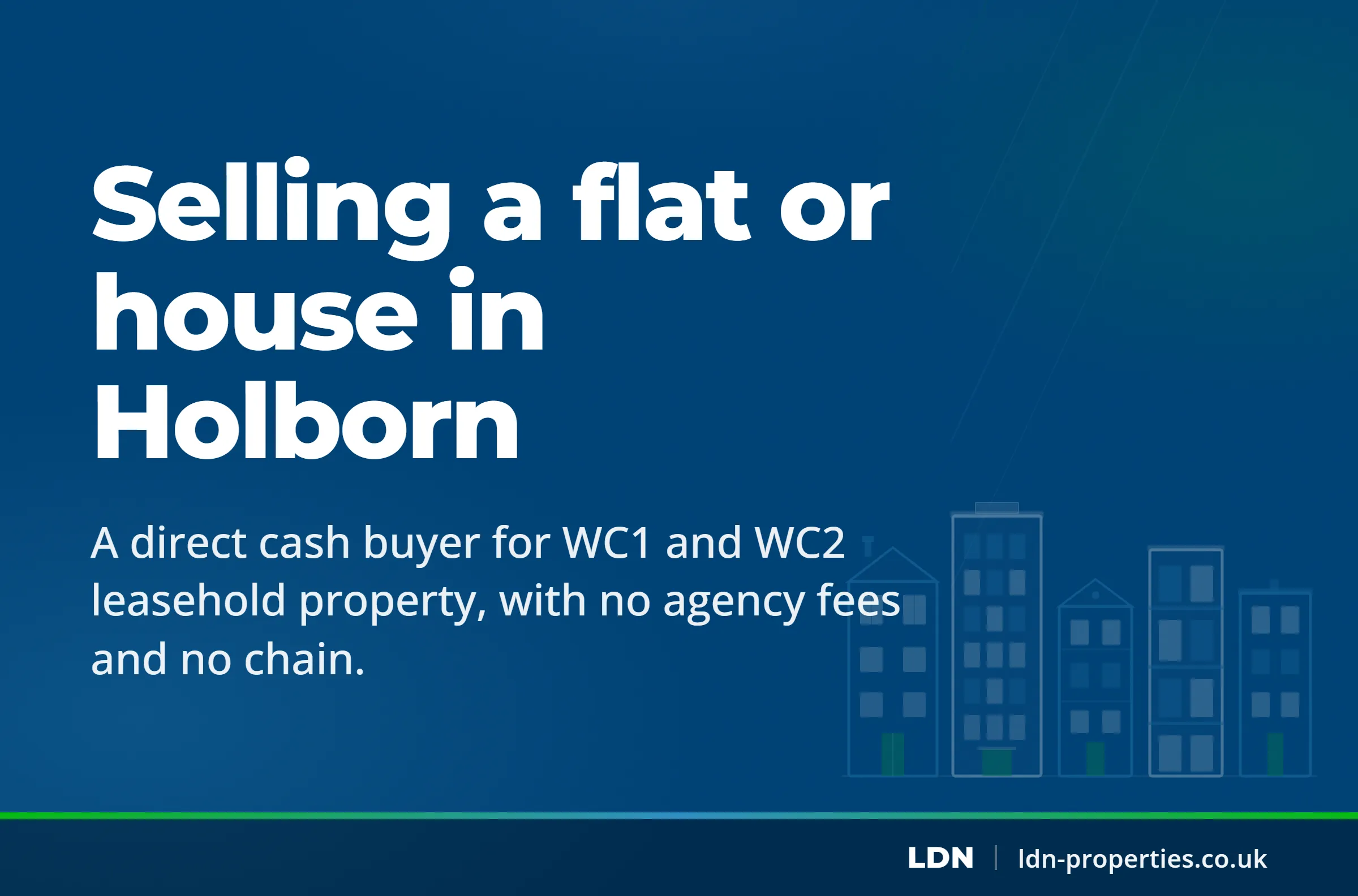 Selling a flat or house in Holborn — LDN Properties
