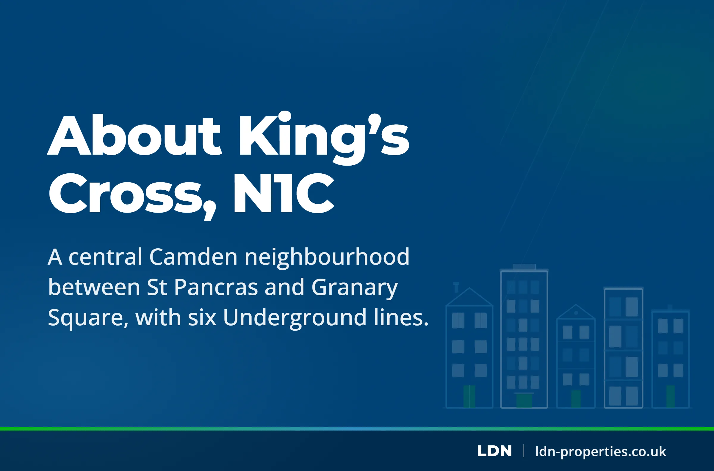 About King’s Cross, N1C — LDN Properties