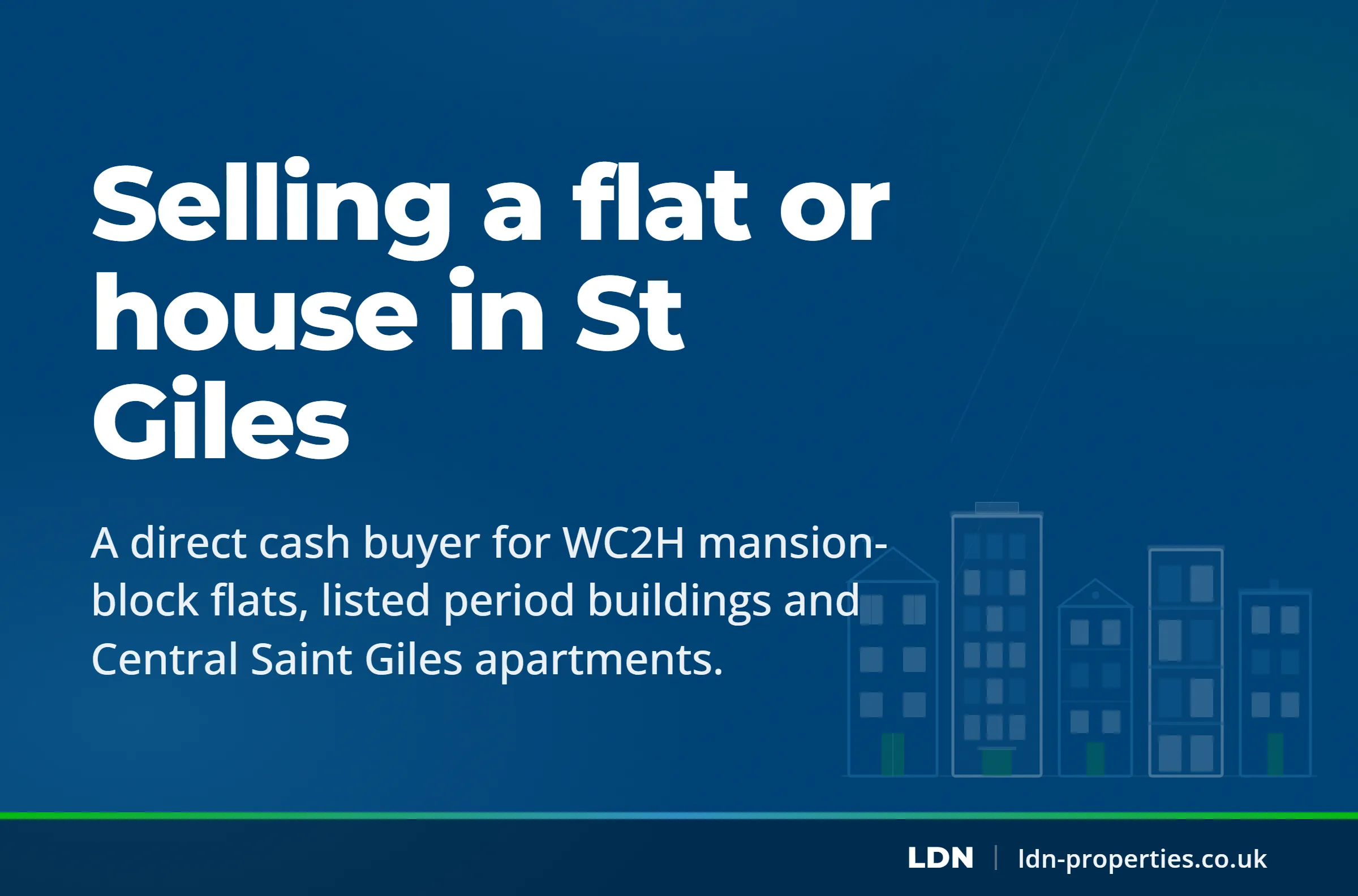 Selling a flat or house in St Giles — LDN Properties