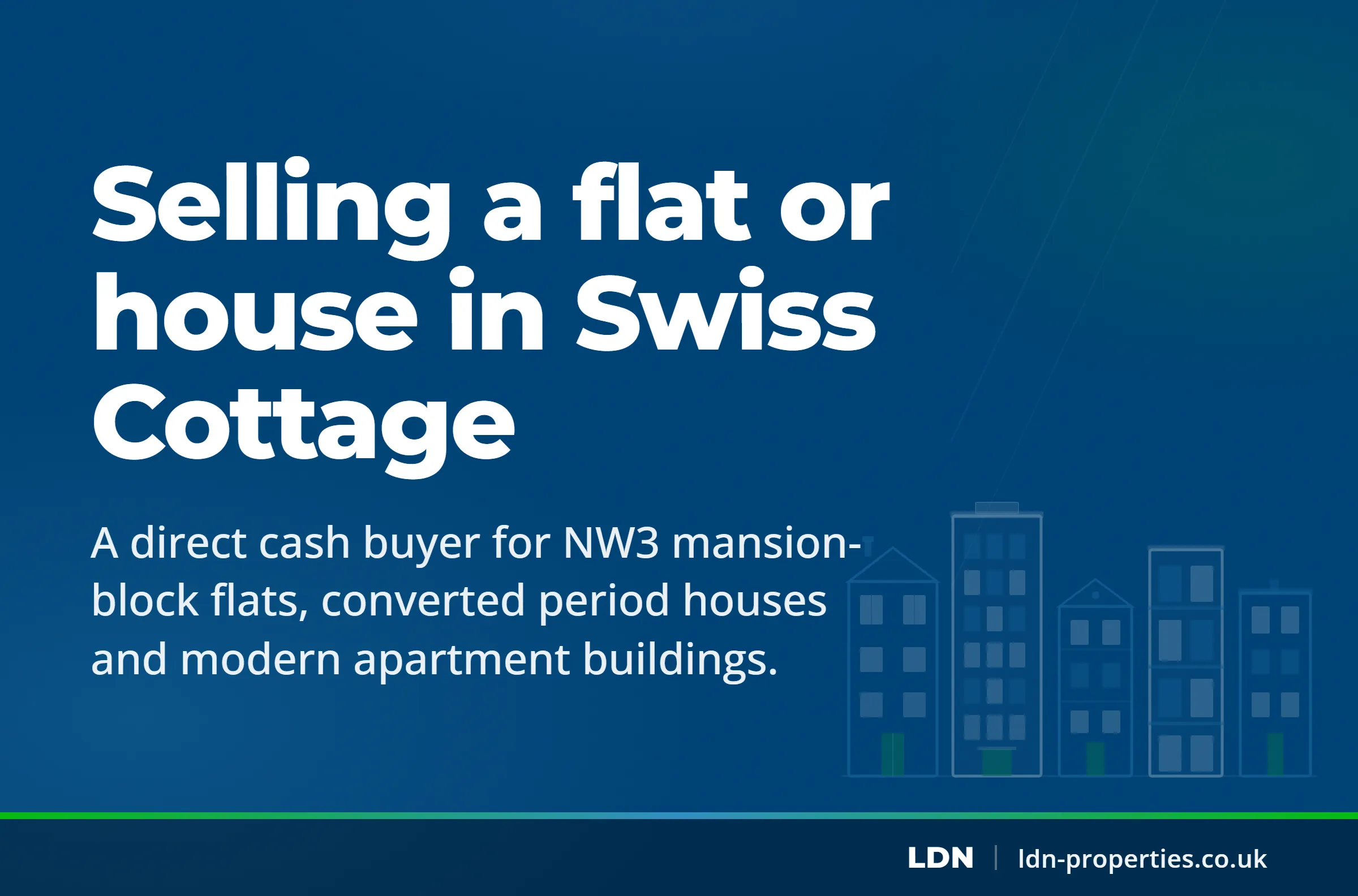 Selling a flat or house in Swiss Cottage — LDN Properties