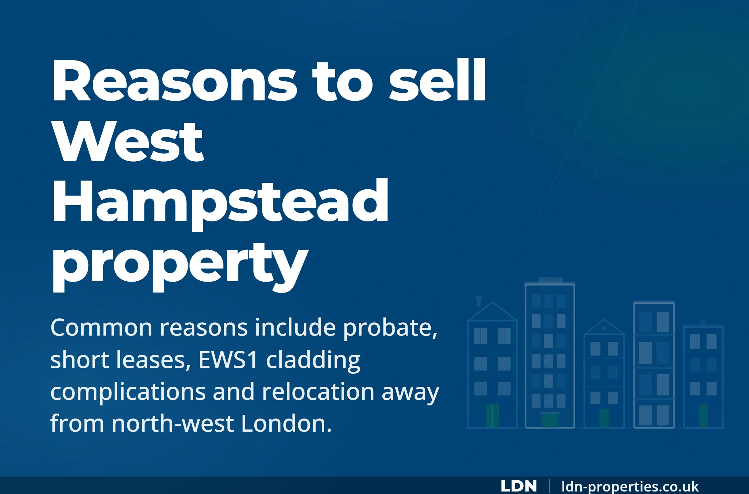 Reasons to sell West Hampstead property — LDN Properties