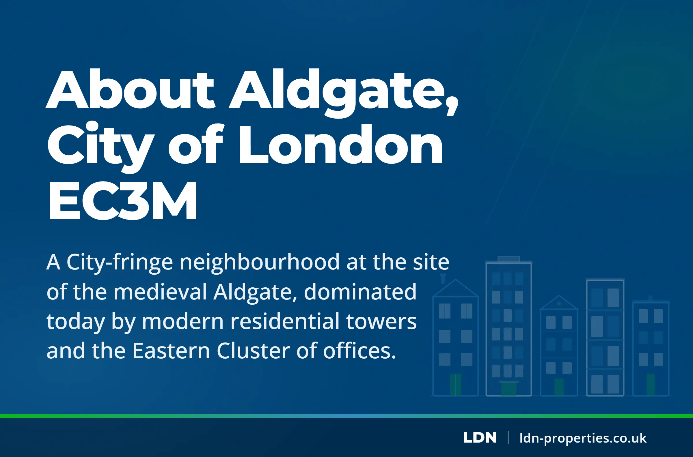 About Aldgate, City of London EC3M — LDN Properties