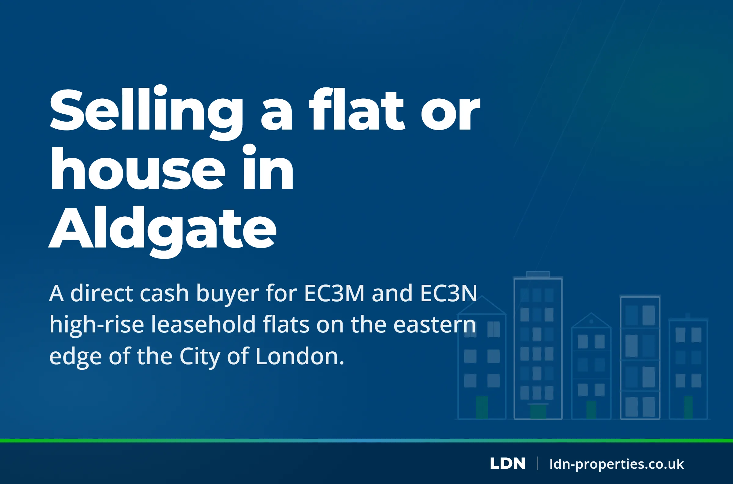 Selling a flat or house in Aldgate — LDN Properties