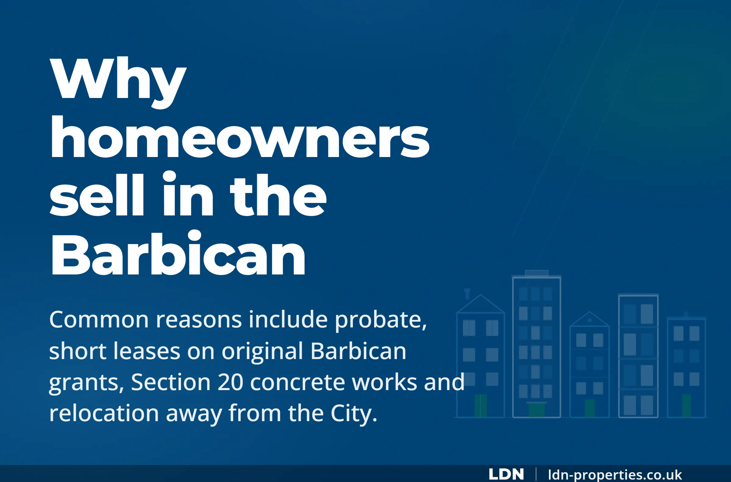 Why homeowners sell in the Barbican — LDN Properties