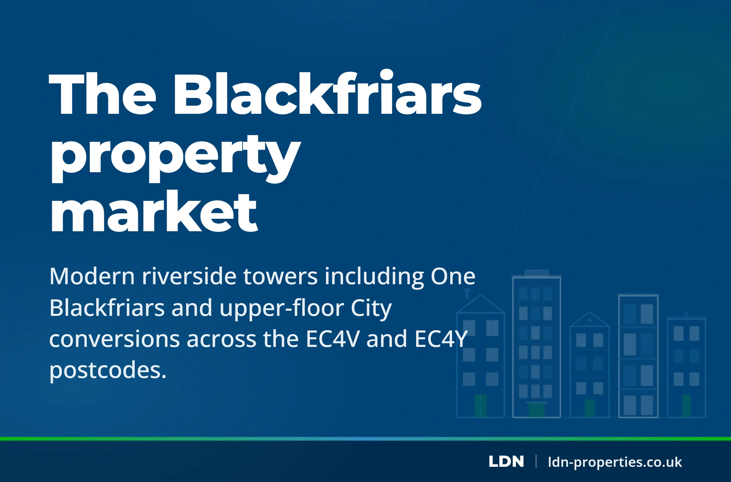 The Blackfriars property market — LDN Properties