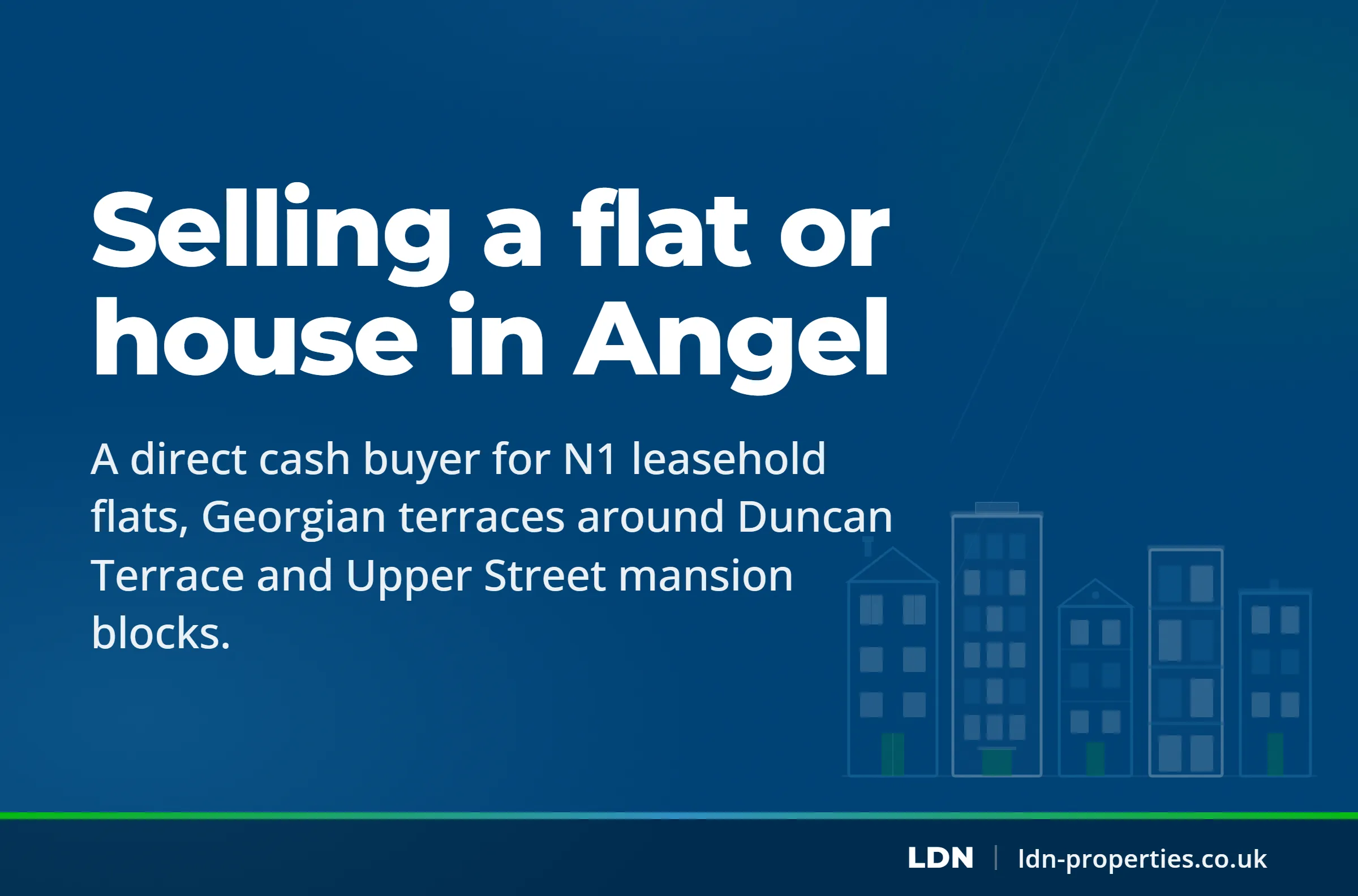 Selling a flat or house in Angel — LDN Properties