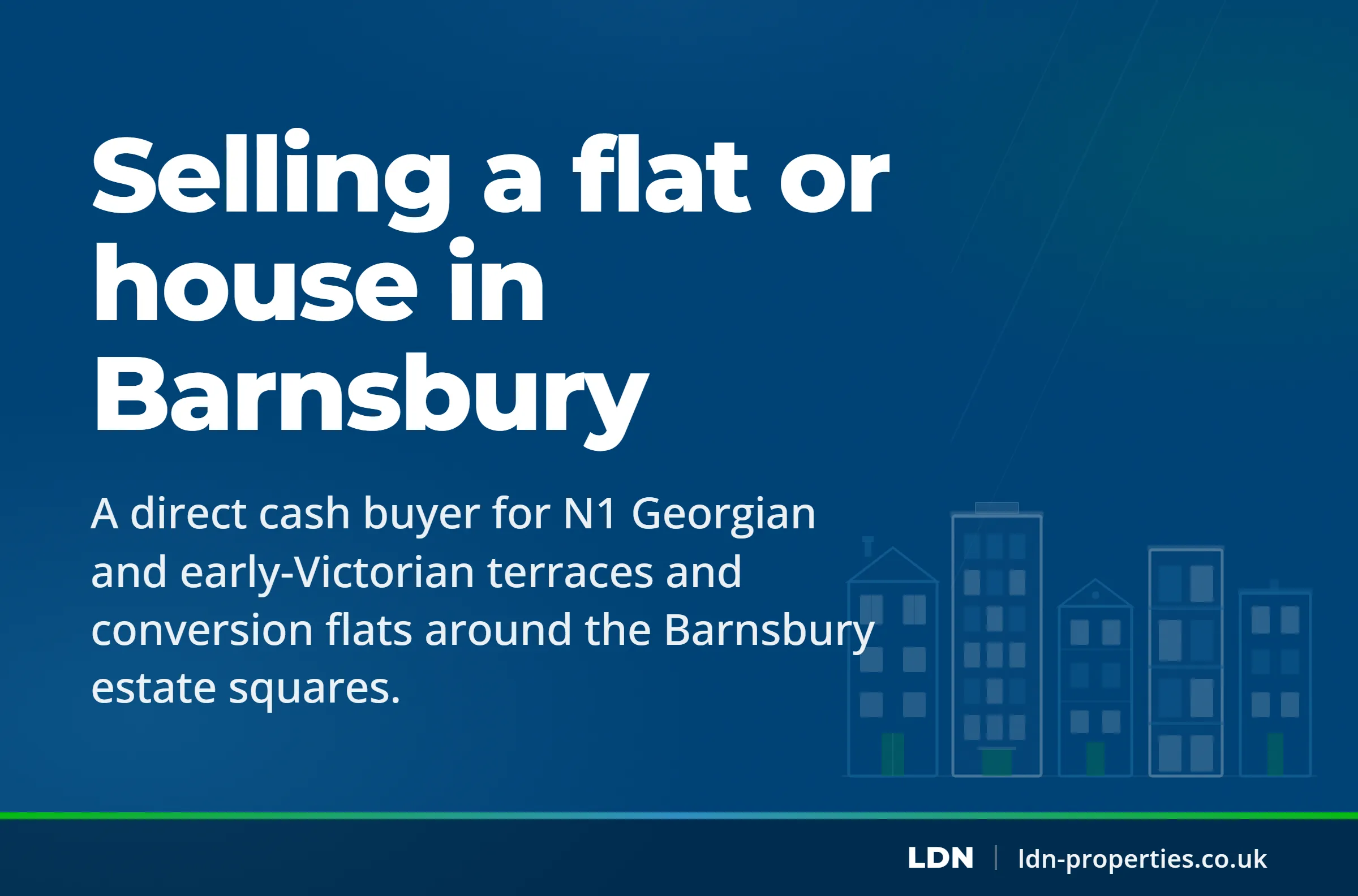 Selling a flat or house in Barnsbury — LDN Properties