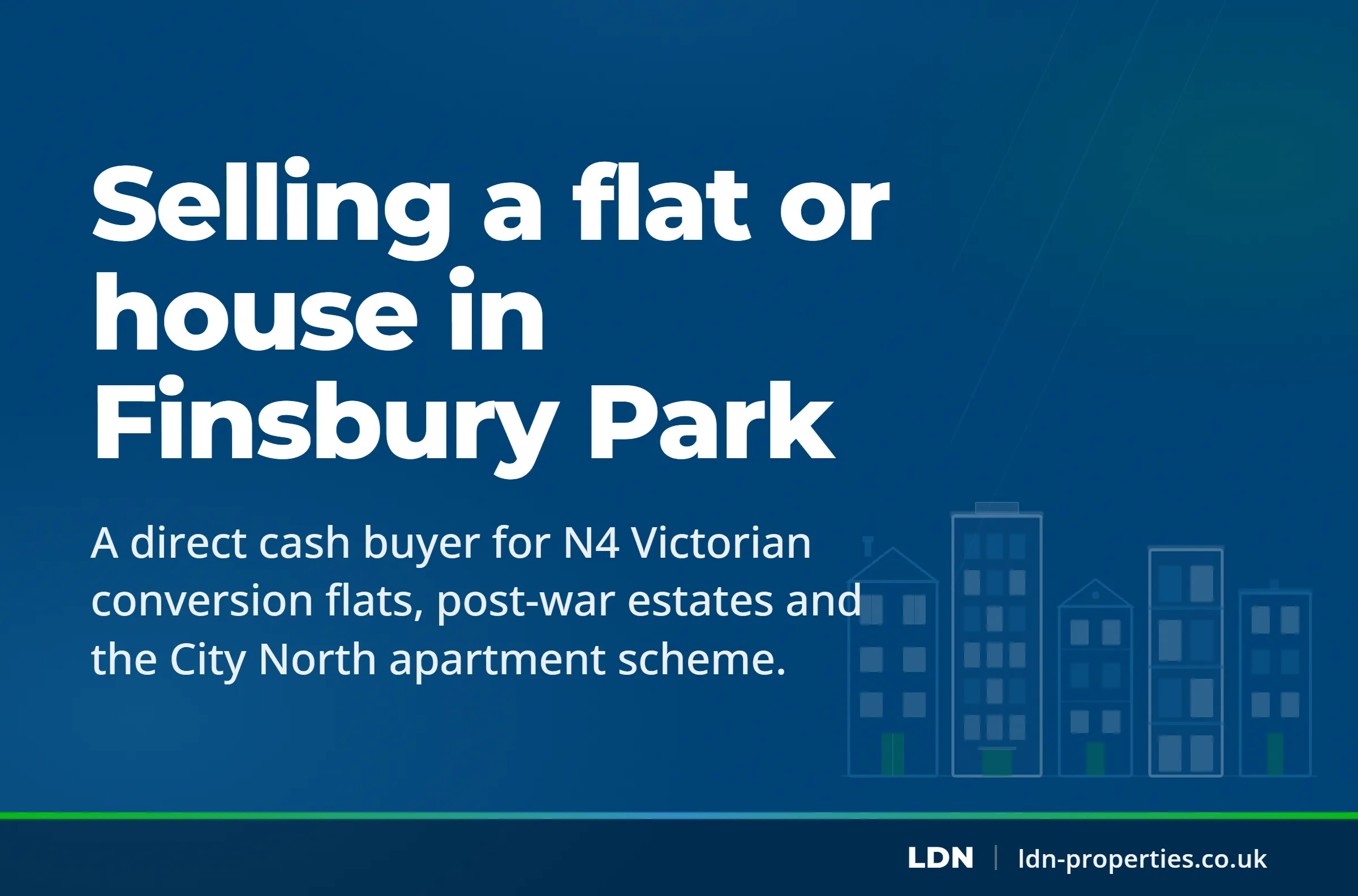 Selling a flat or house in Finsbury Park — LDN Properties