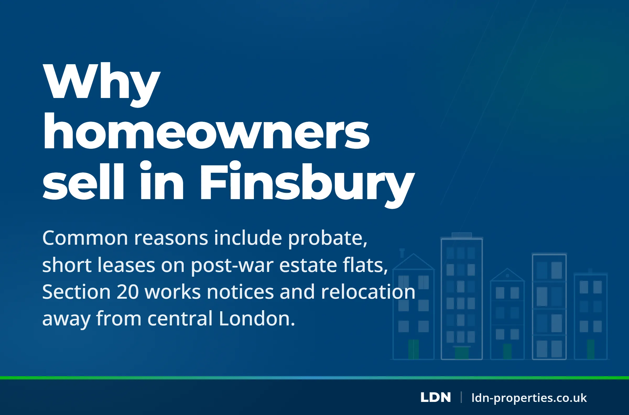 Why homeowners sell in Finsbury — LDN Properties