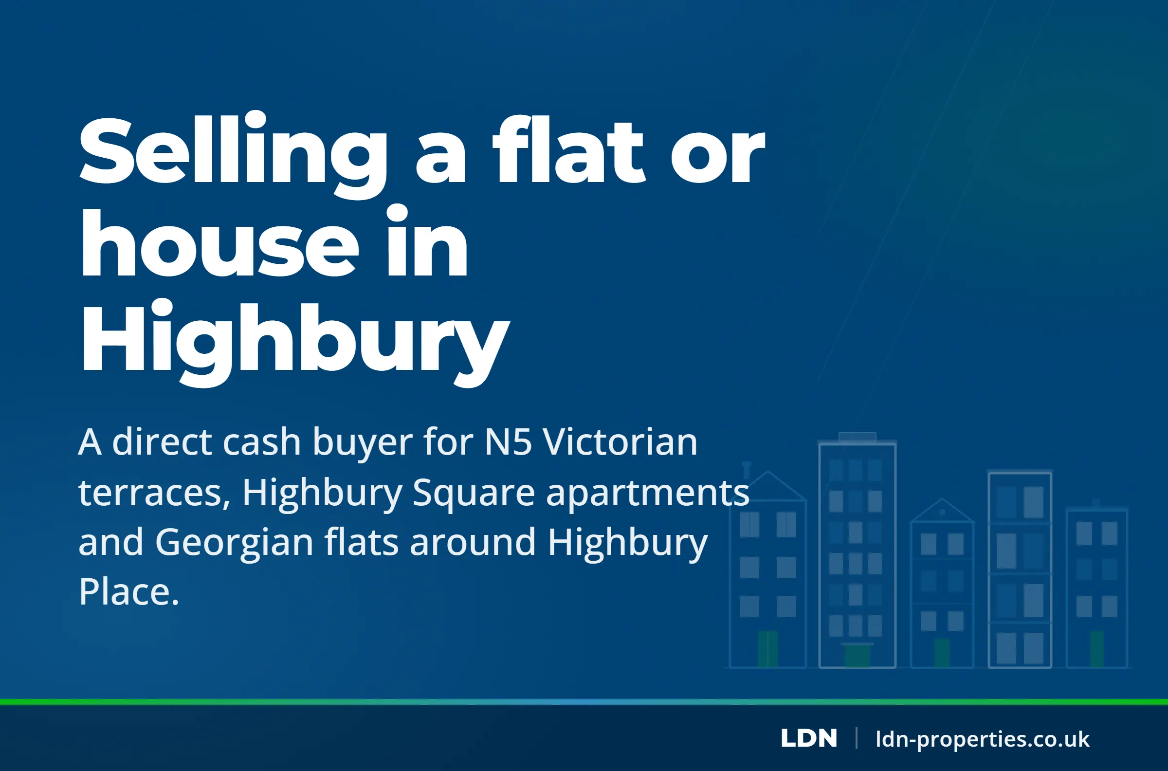 Selling a flat or house in Highbury — LDN Properties