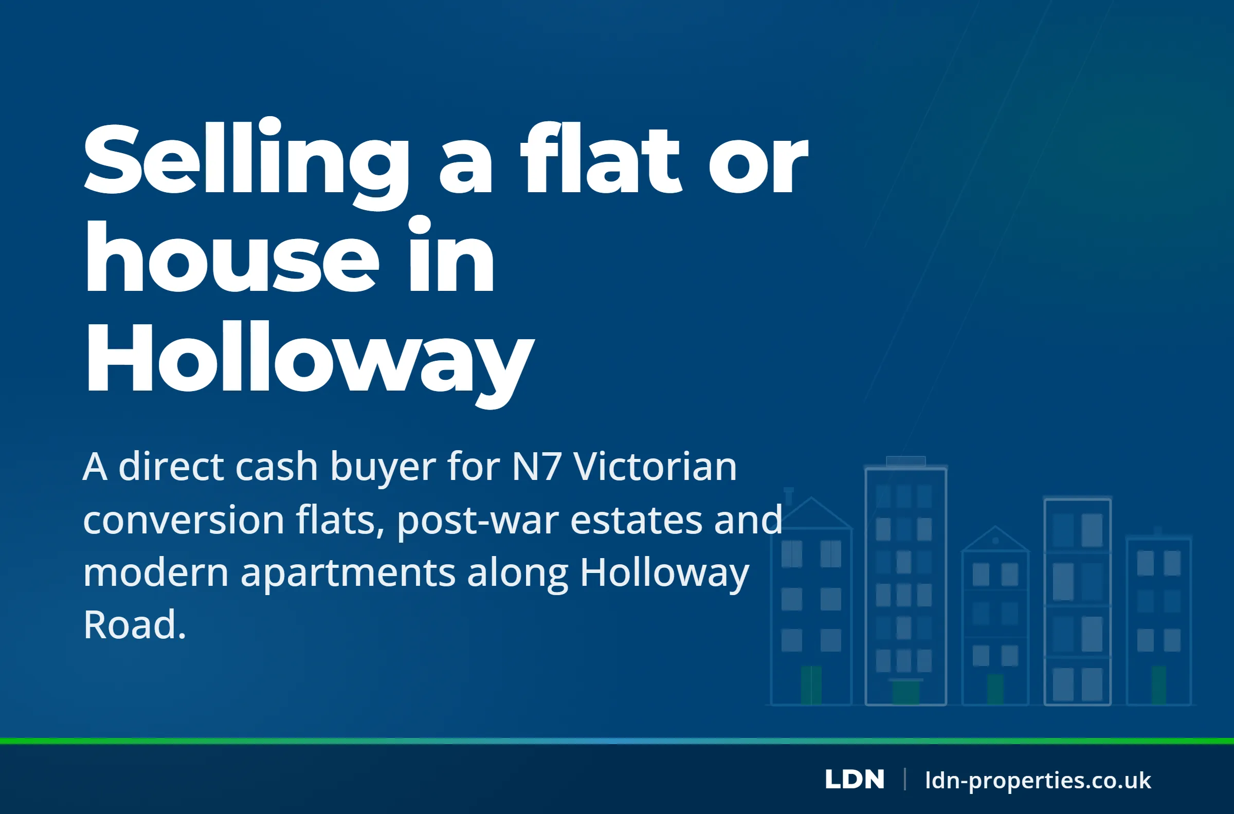 Selling a flat or house in Holloway — LDN Properties