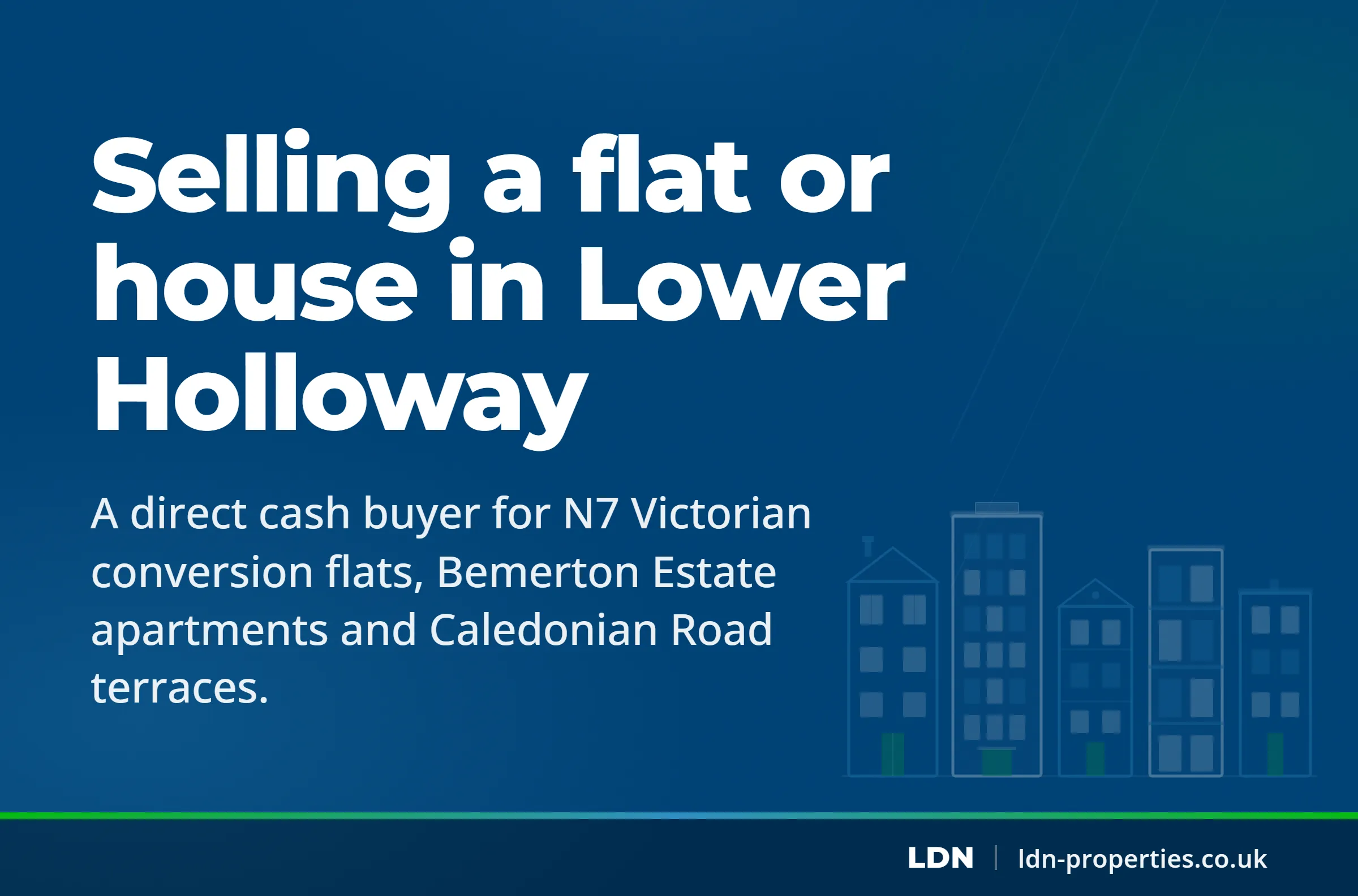 Selling a flat or house in Lower Holloway — LDN Properties