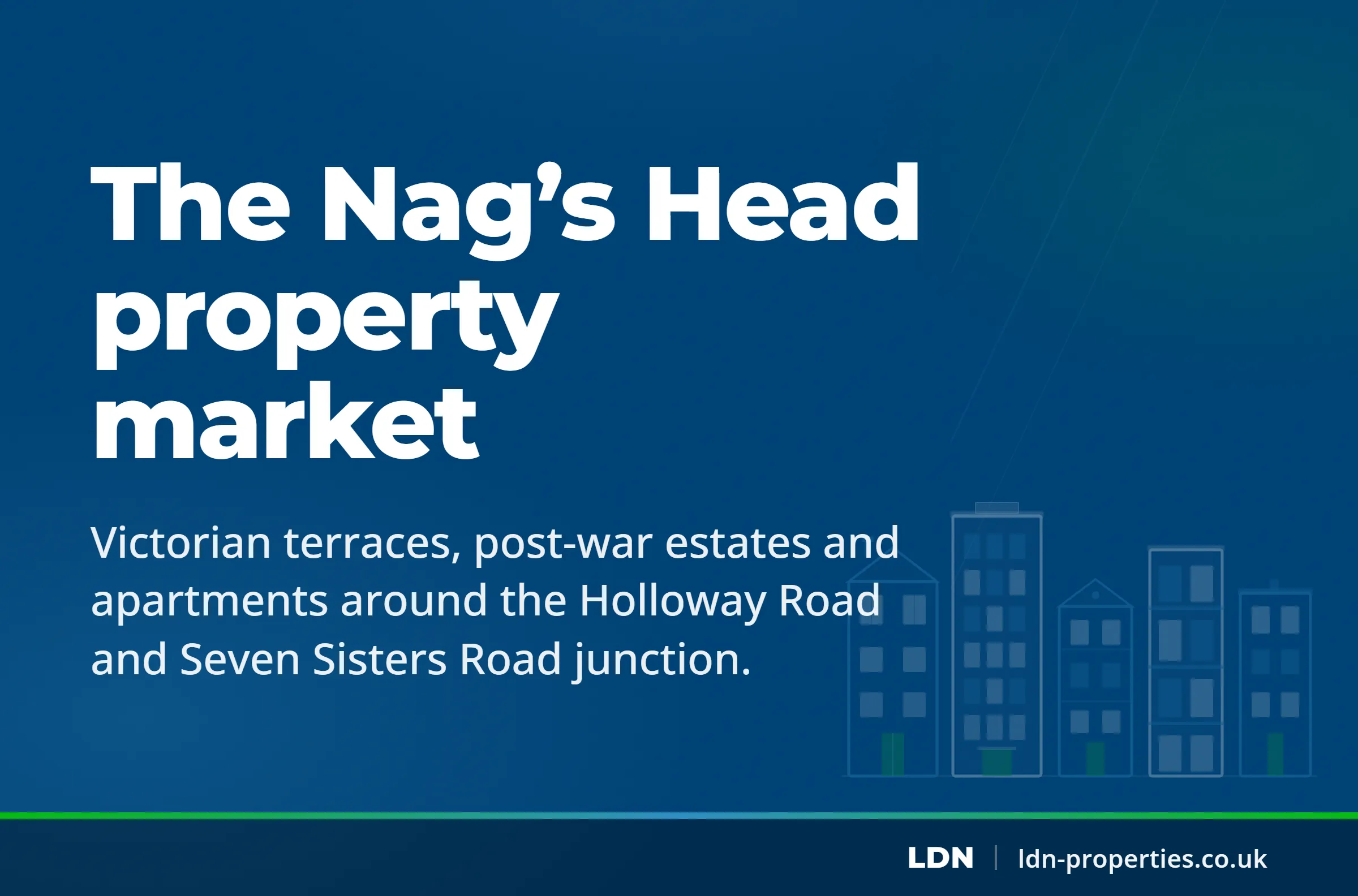 The Nag’s Head property market — LDN Properties