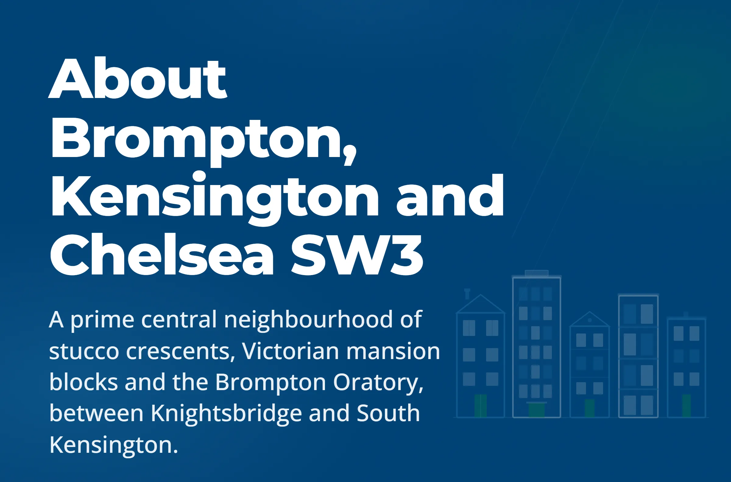 About Brompton, Kensington and Chelsea SW3 — LDN Properties