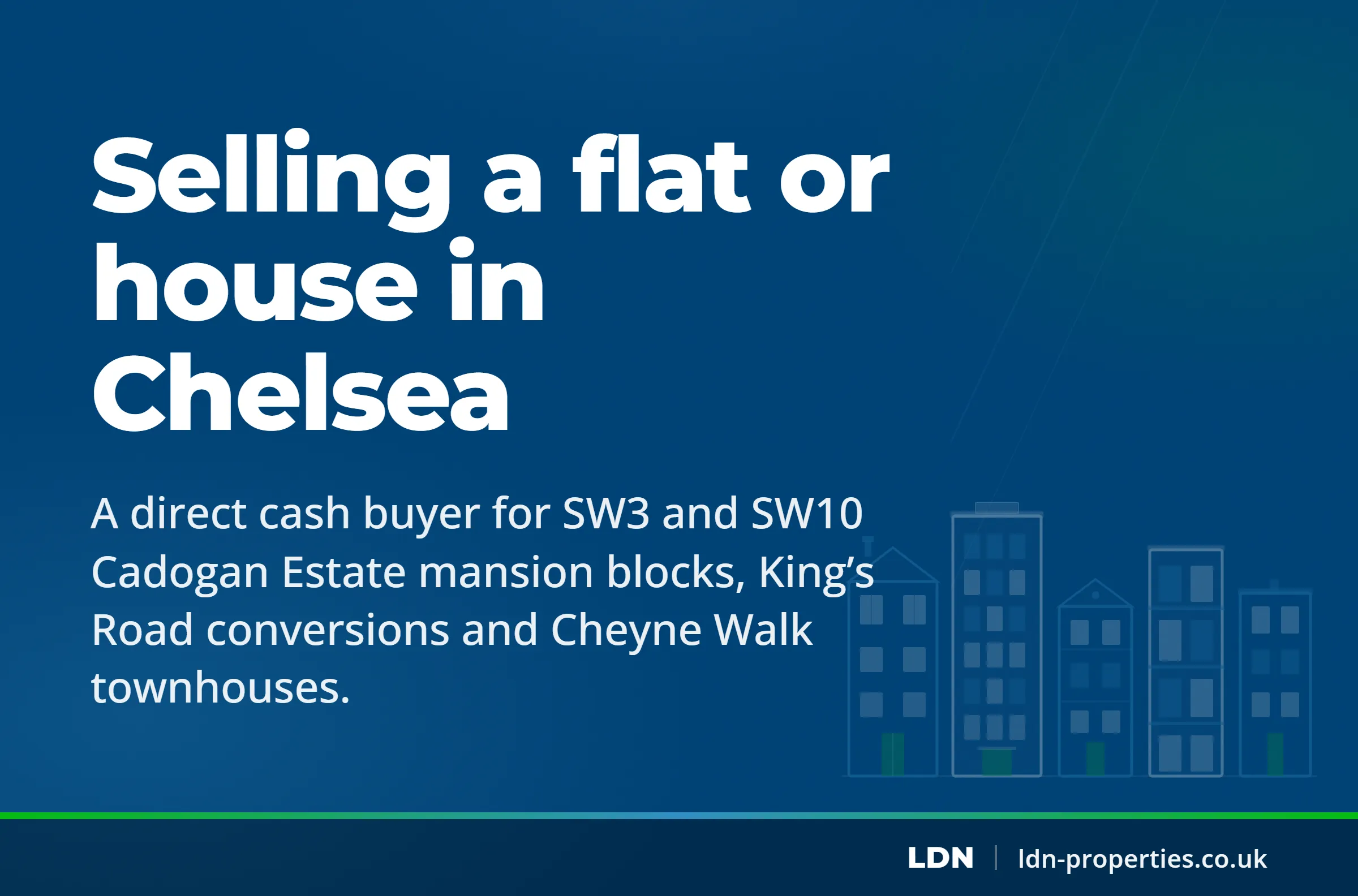 Selling a flat or house in Chelsea — LDN Properties