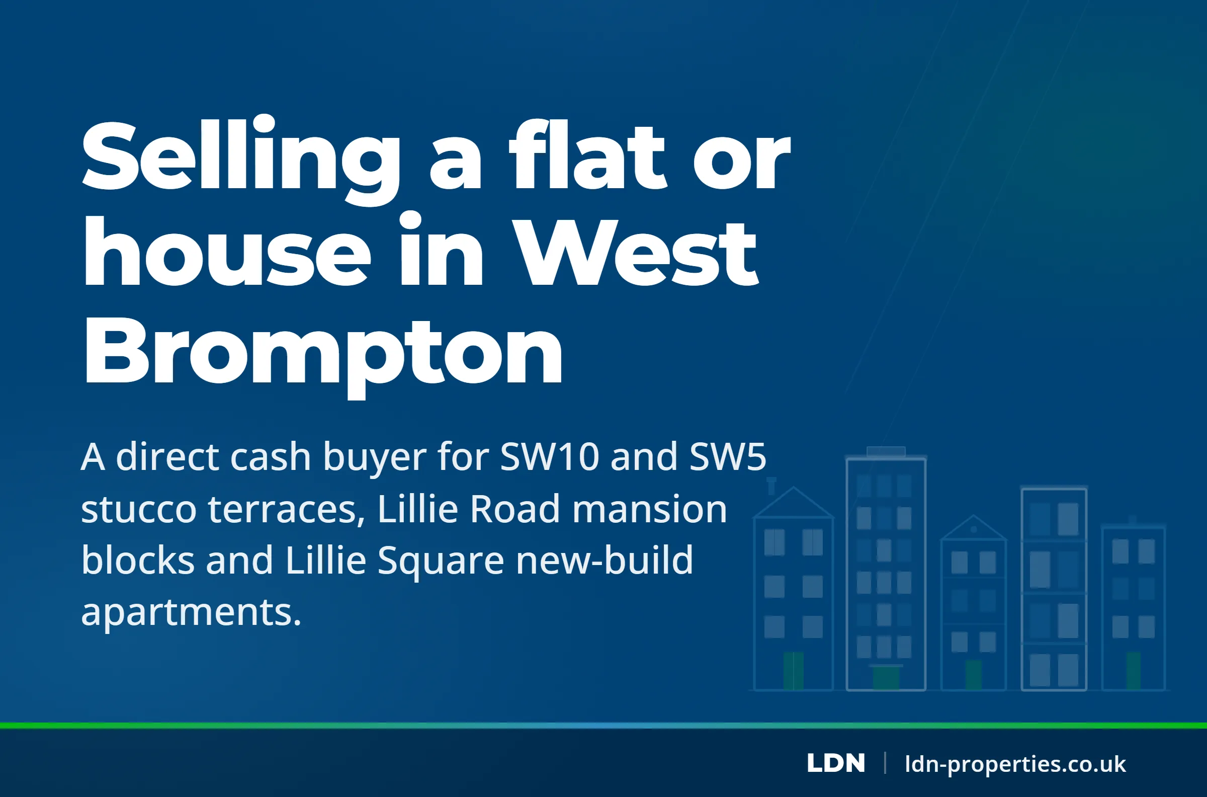 Selling a flat or house in West Brompton — LDN Properties