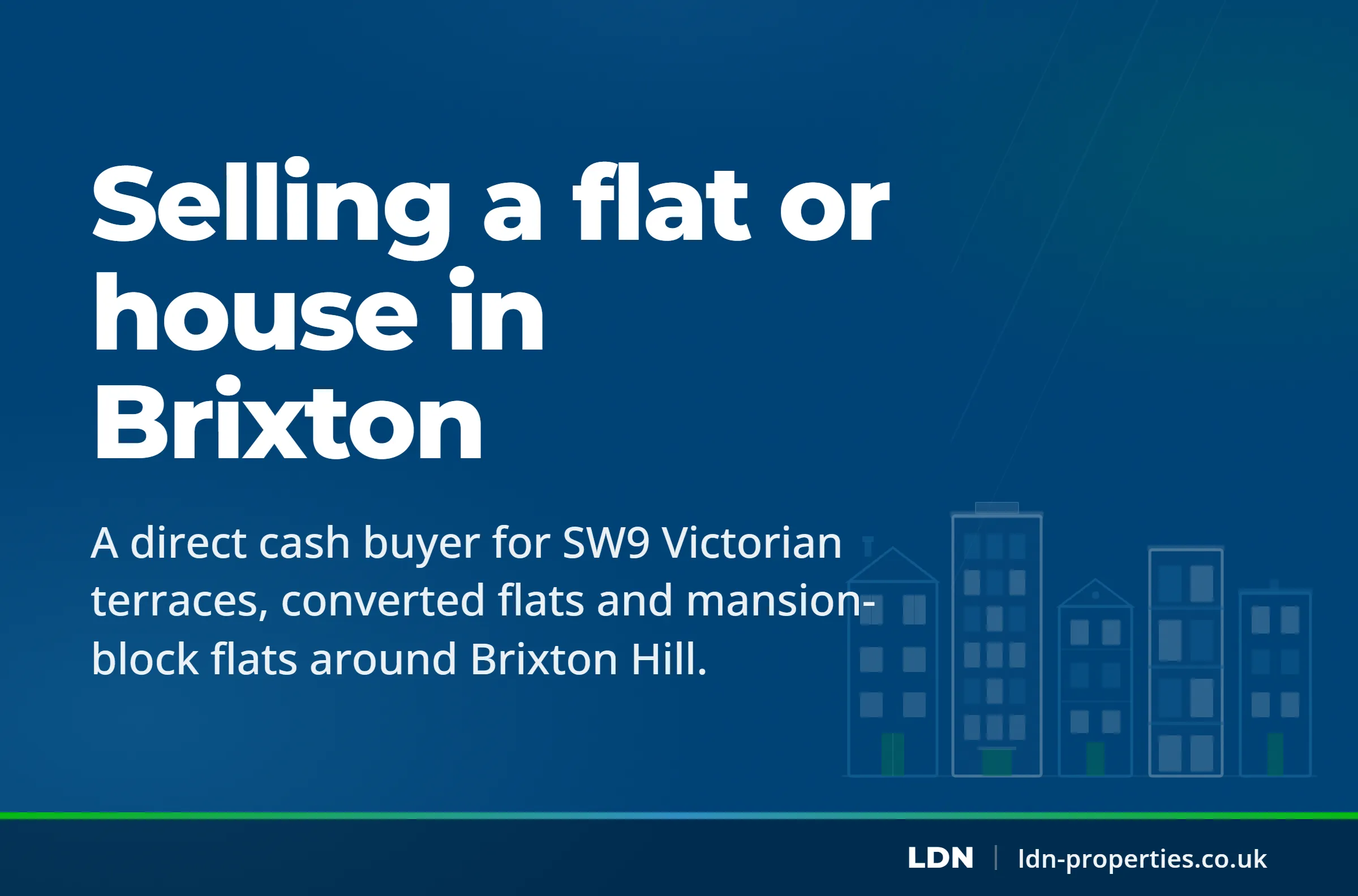 Selling a flat or house in Brixton — LDN Properties