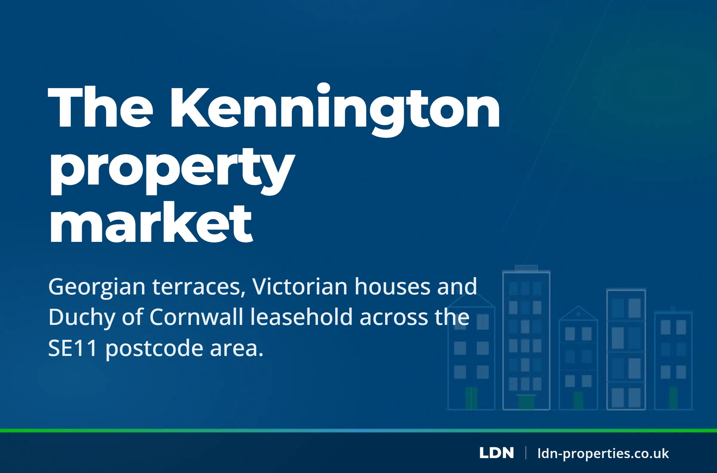 The Kennington property market — LDN Properties