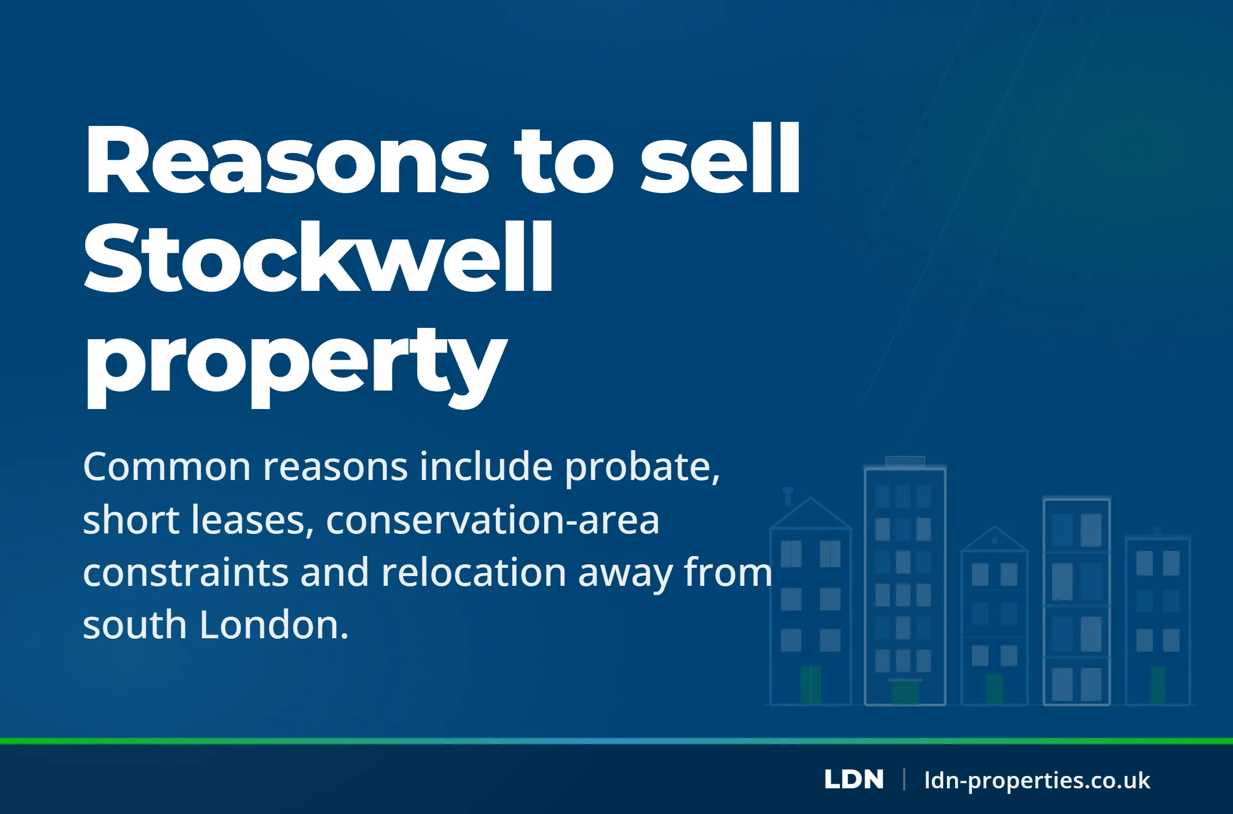 Reasons to sell Stockwell property — LDN Properties