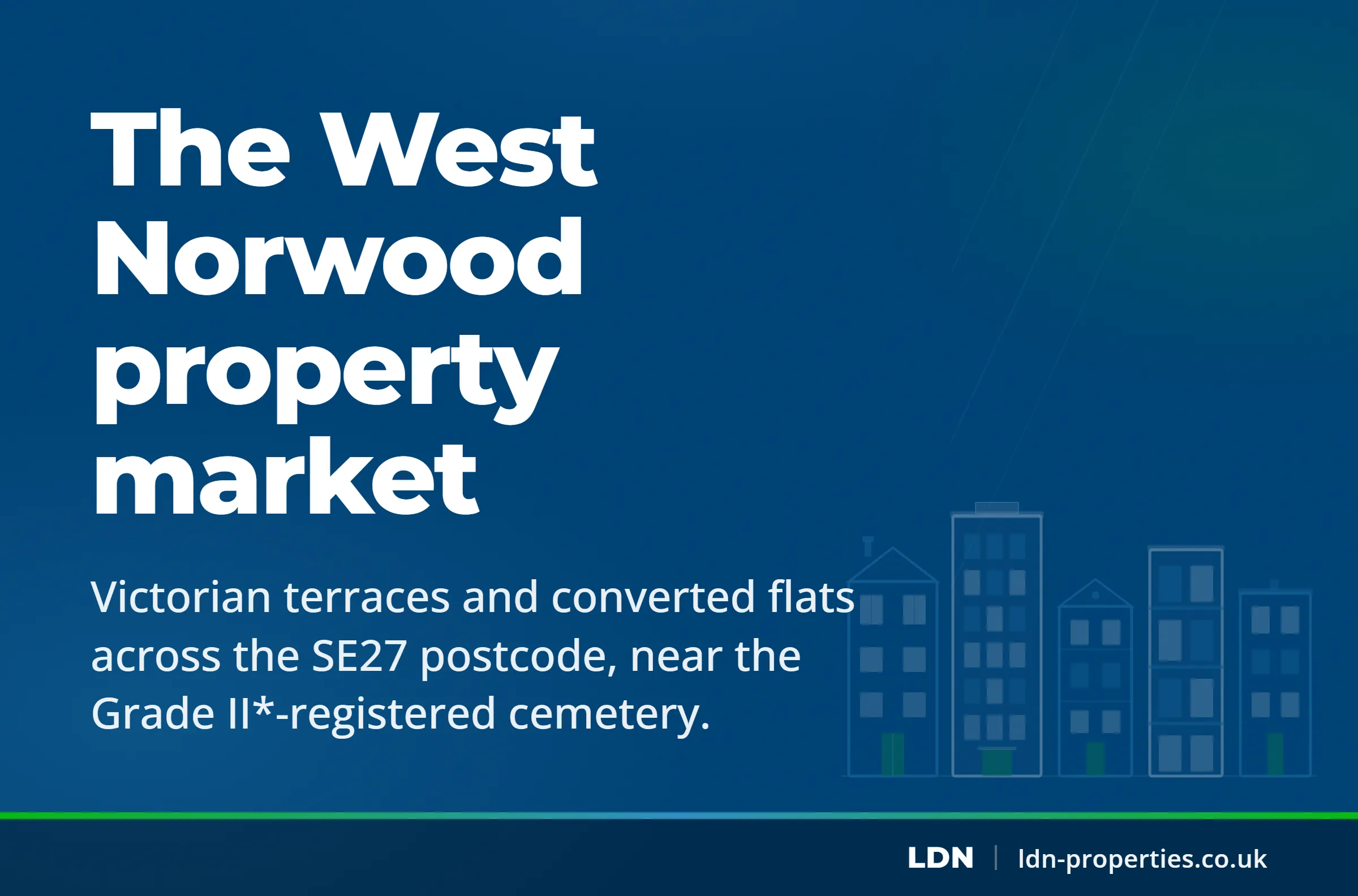 The West Norwood property market — LDN Properties