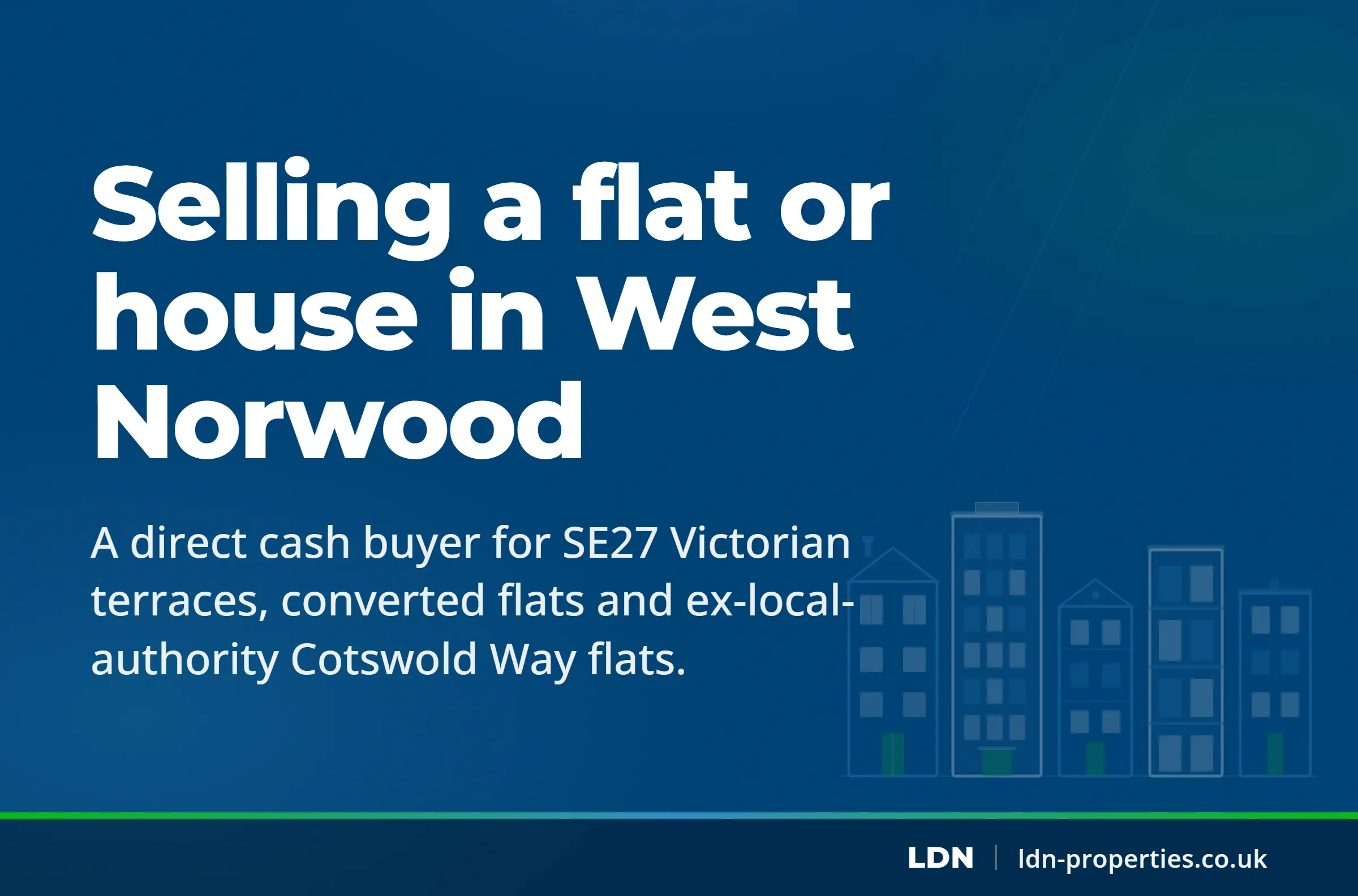 Selling a flat or house in West Norwood — LDN Properties