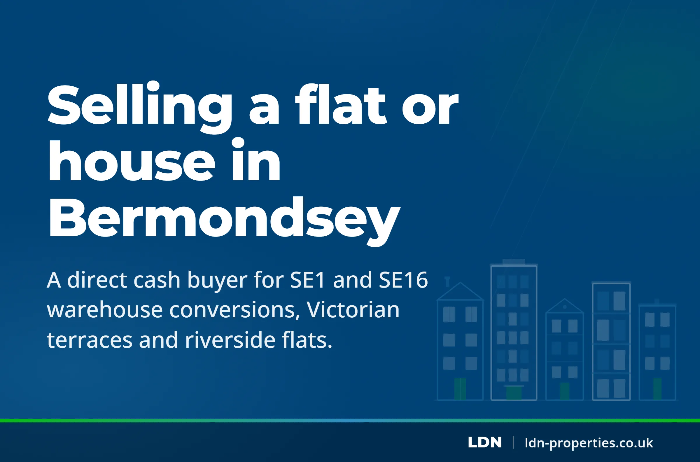 Selling a flat or house in Bermondsey — LDN Properties