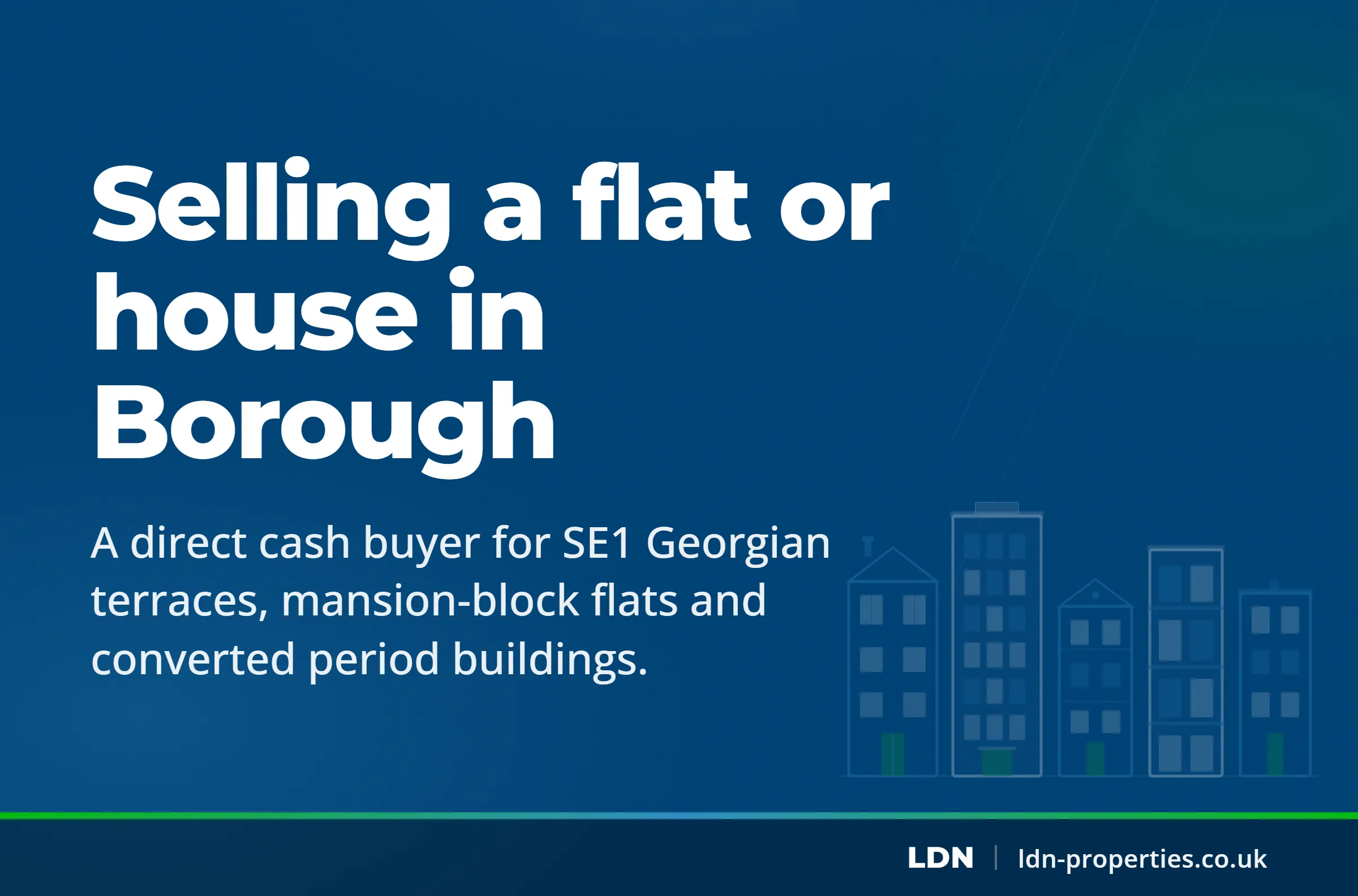 Selling a flat or house in Borough — LDN Properties