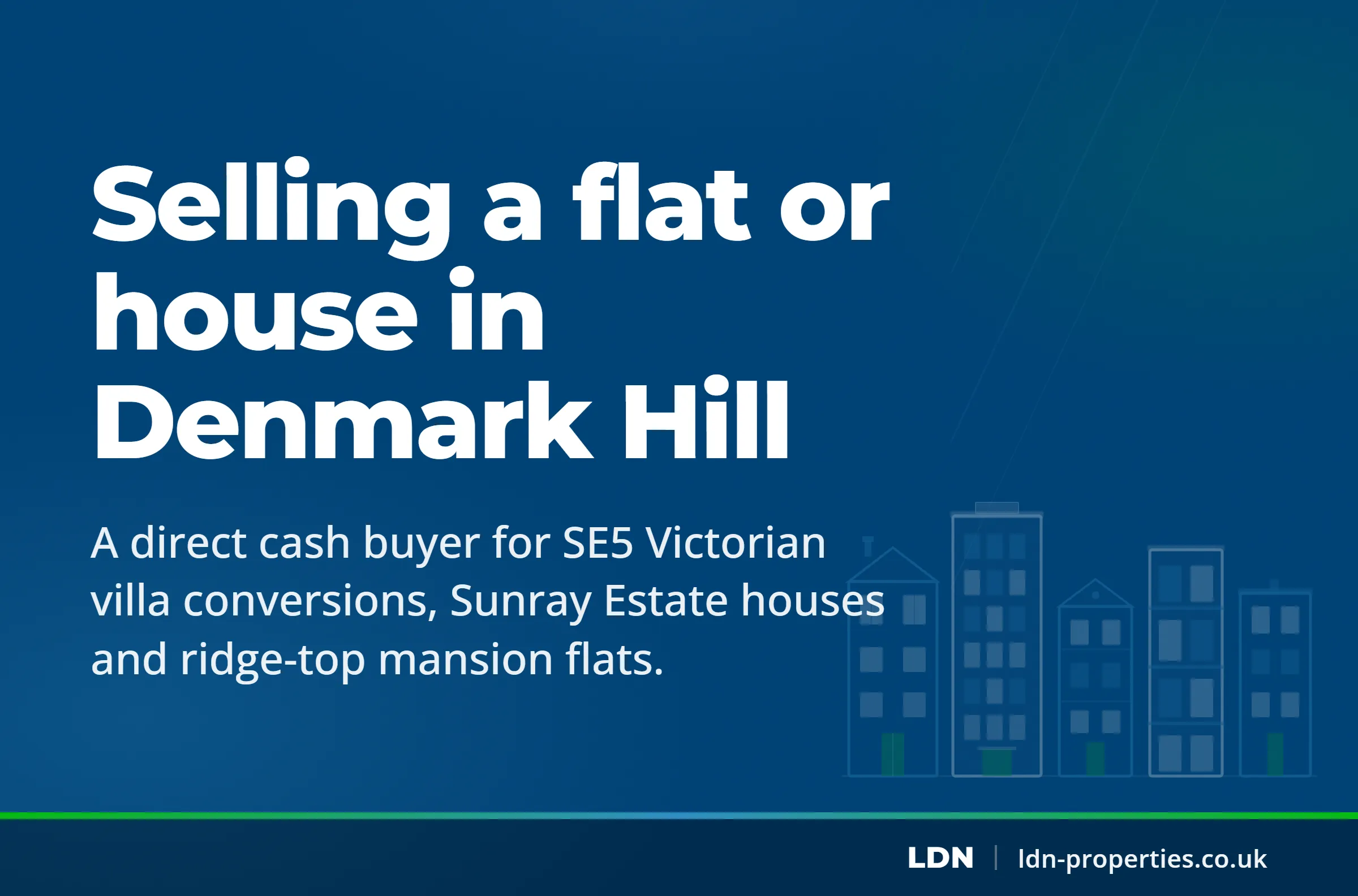 Selling a flat or house in Denmark Hill — LDN Properties