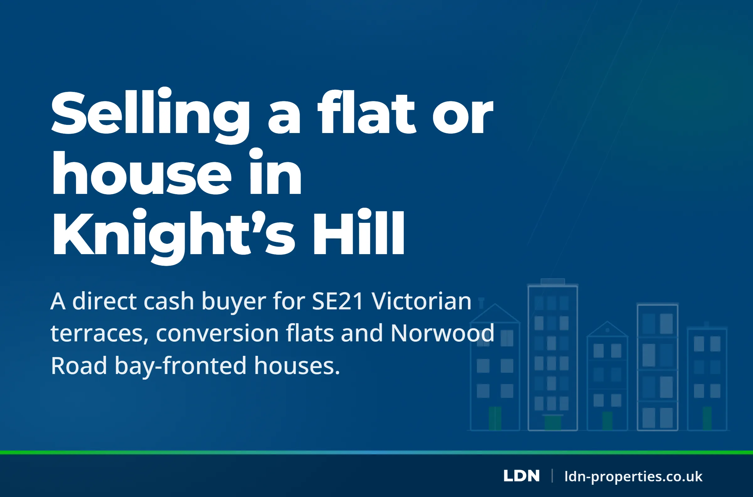 Selling a flat or house in Knight’s Hill — LDN Properties