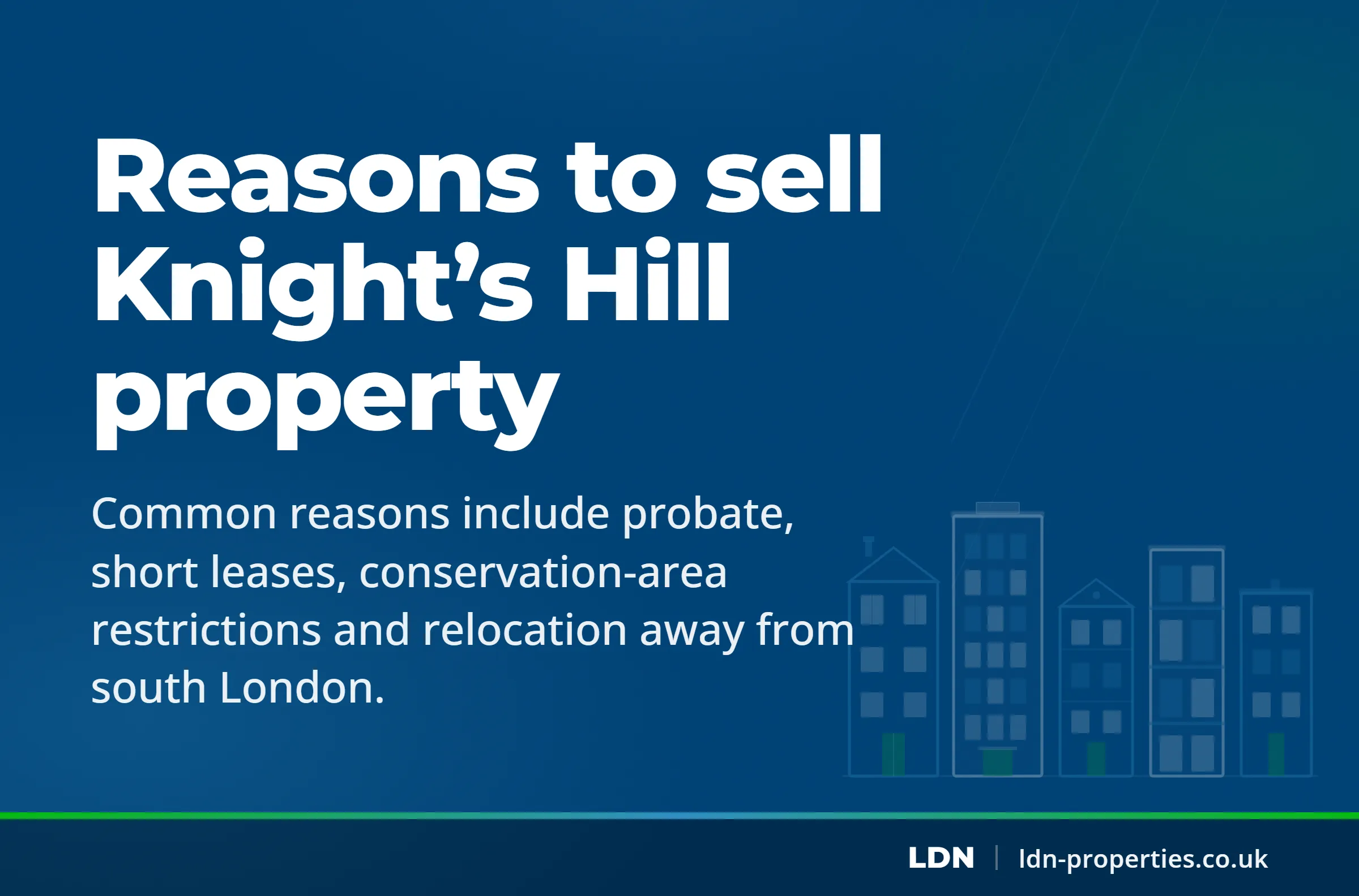 Reasons to sell Knight’s Hill property — LDN Properties