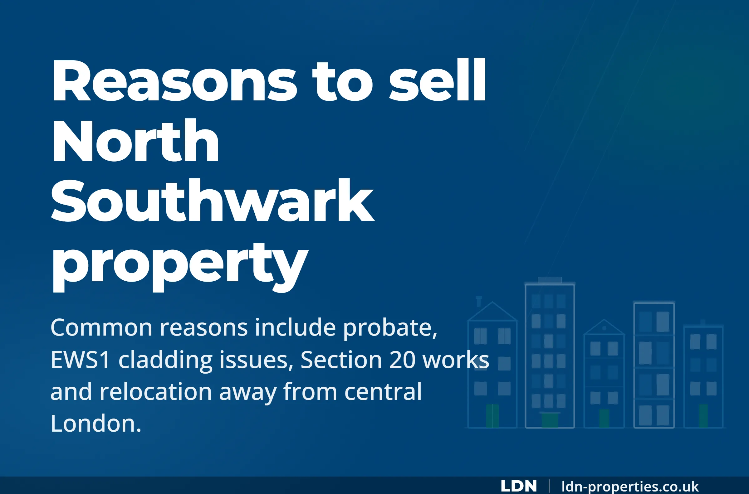 Reasons to sell North Southwark property — LDN Properties
