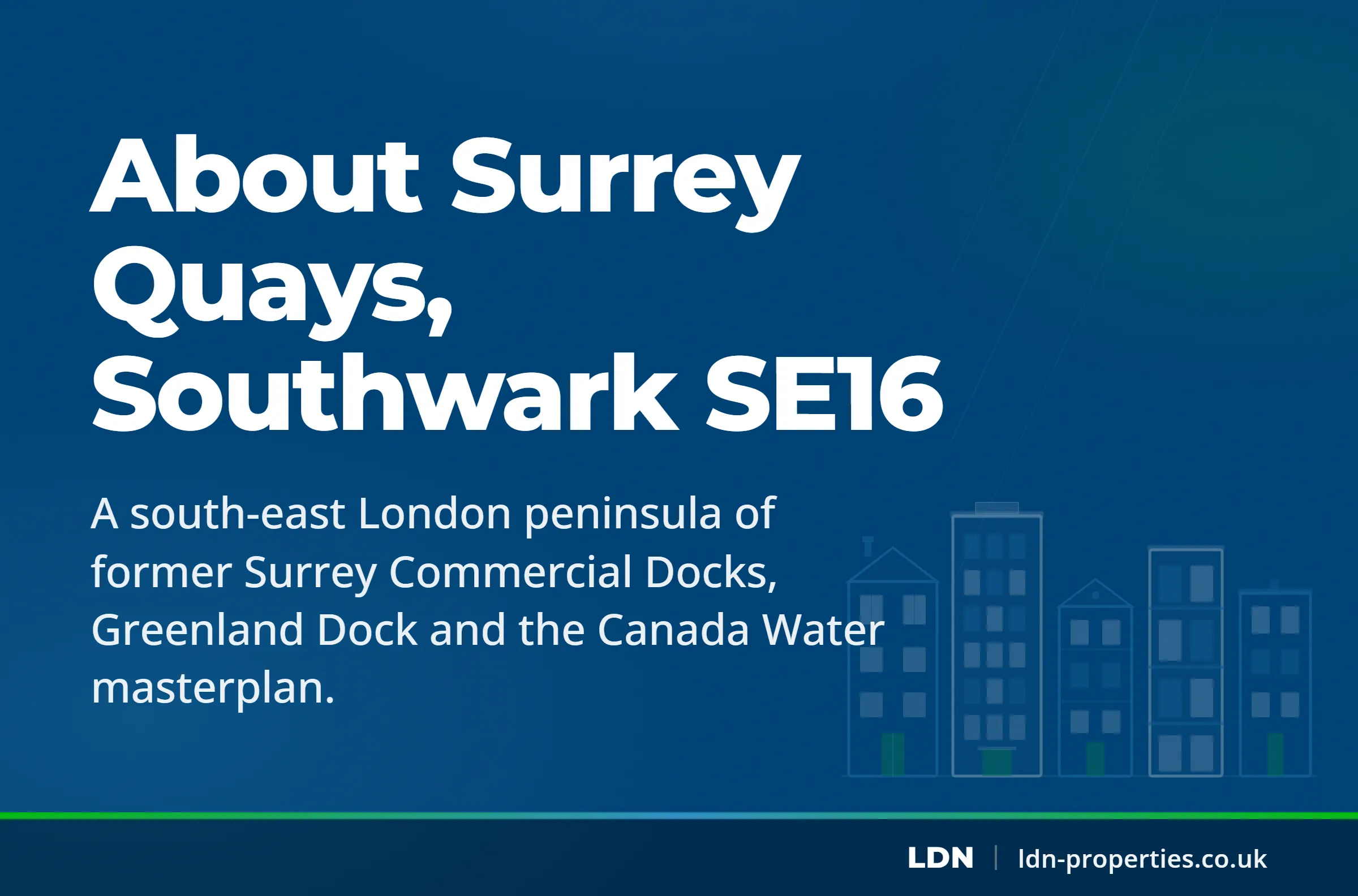 About Surrey Quays, Southwark SE16 — LDN Properties