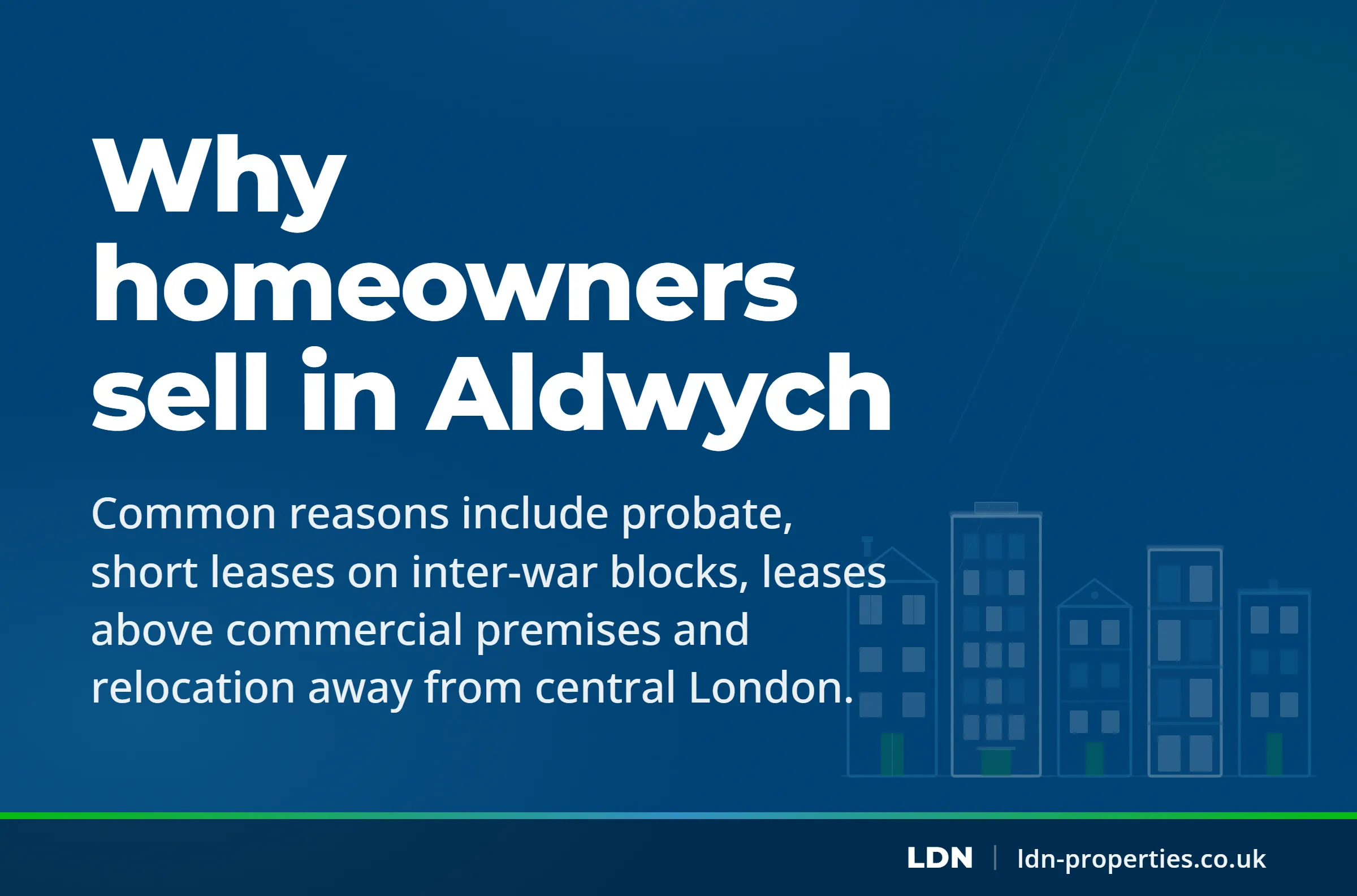 Why homeowners sell in Aldwych — LDN Properties