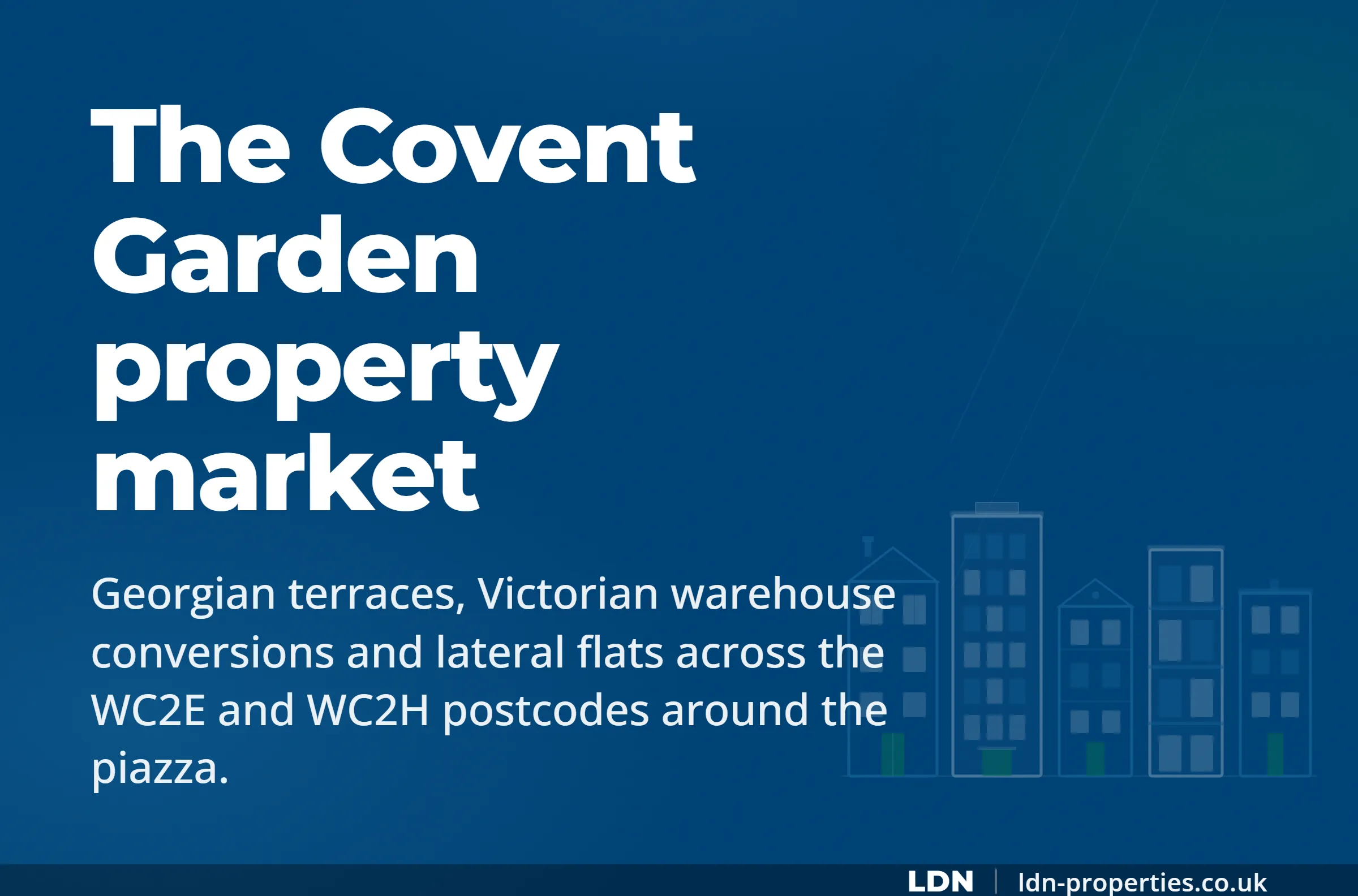 The Covent Garden property market — LDN Properties