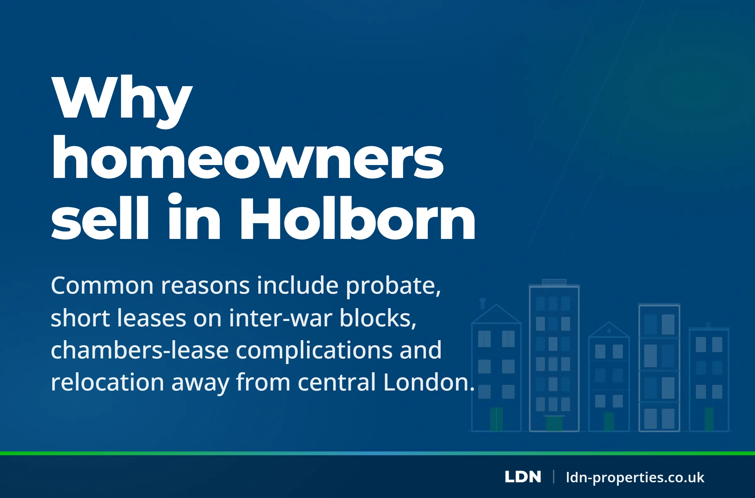 Why homeowners sell in Holborn — LDN Properties