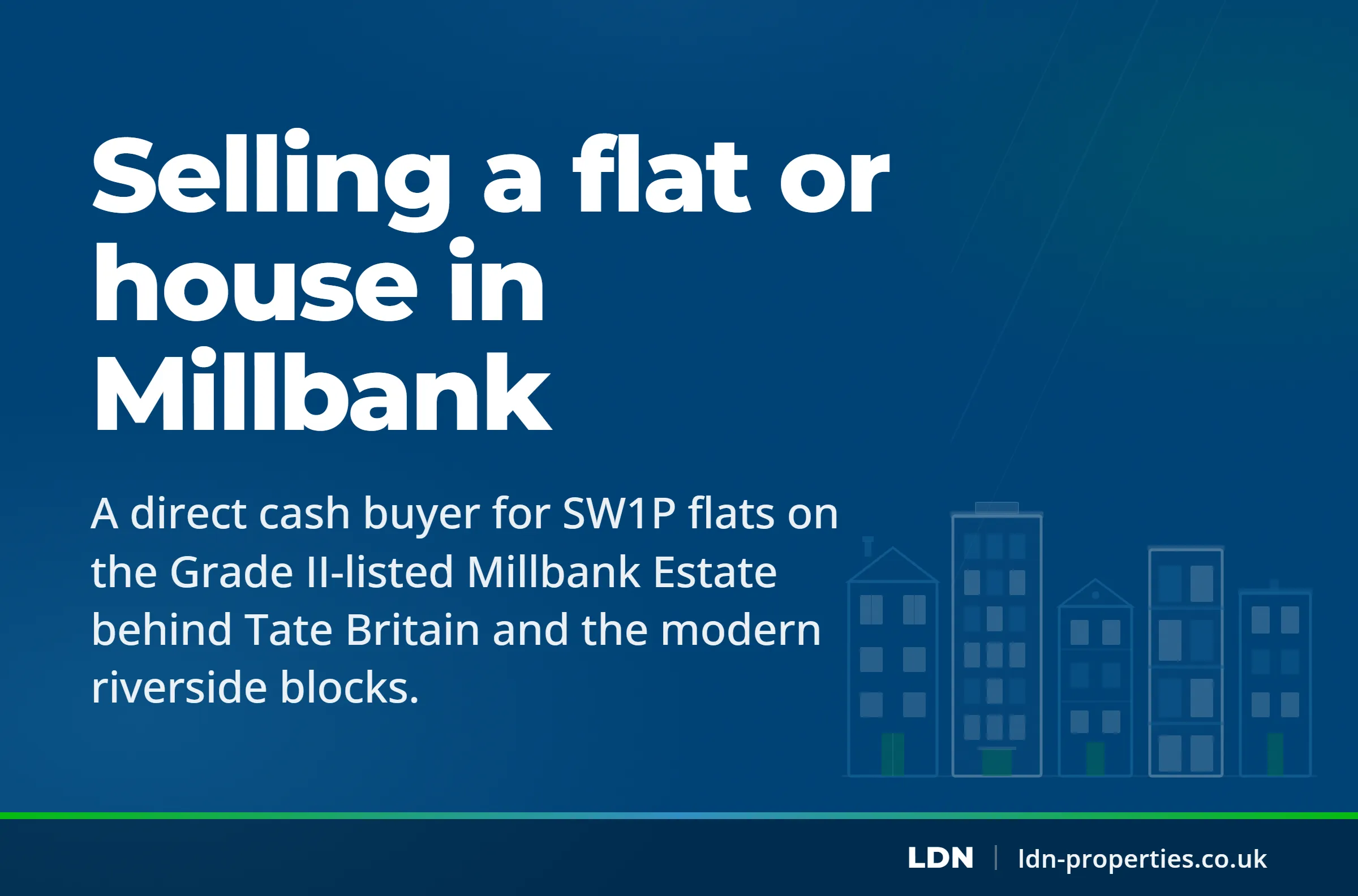 Selling a flat or house in Millbank — LDN Properties
