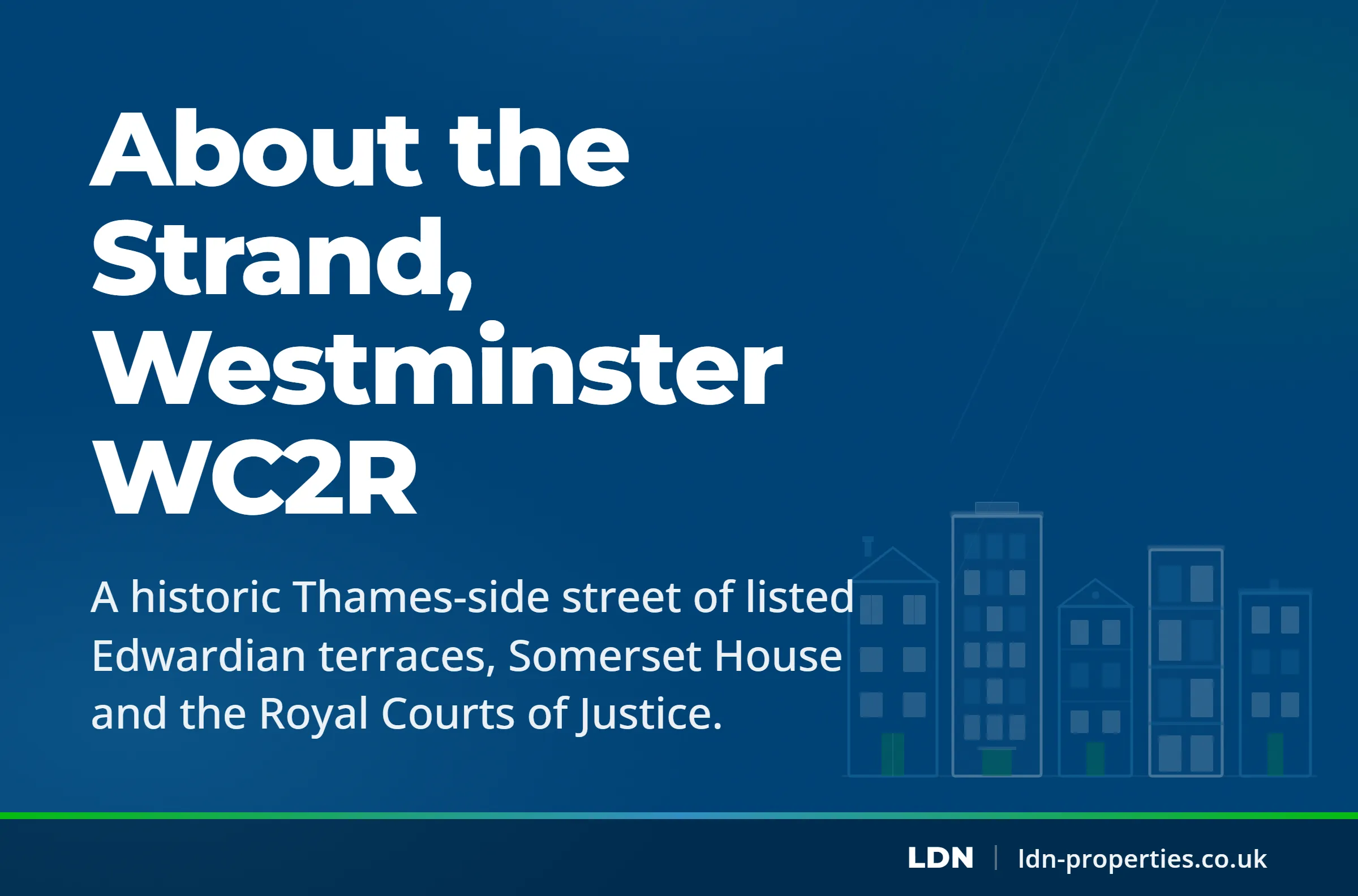 About the Strand, Westminster WC2R — LDN Properties