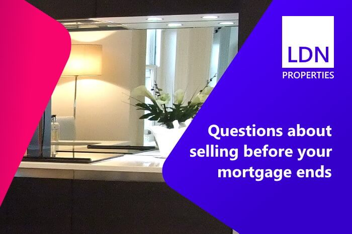 Questions about selling before your mortgage ends