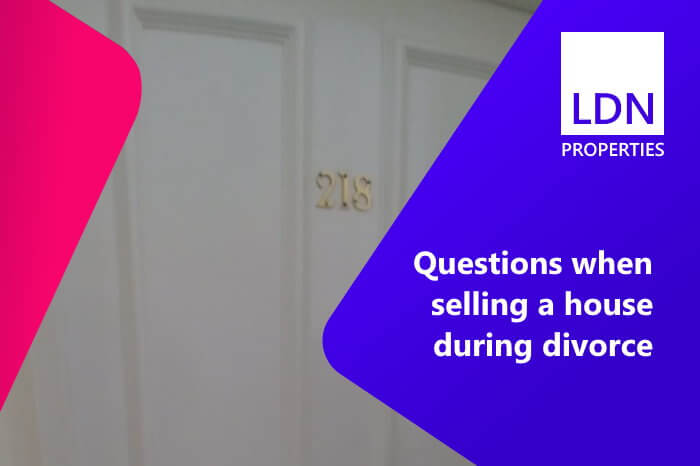 Questions when selling house during divorce
