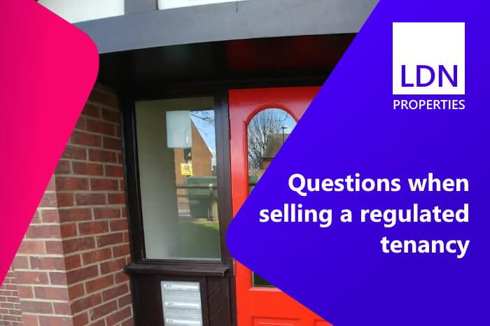 Questions when selling a regulated tenancy