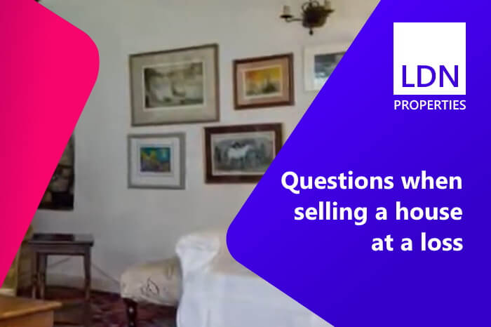 questions when selling house at a loss