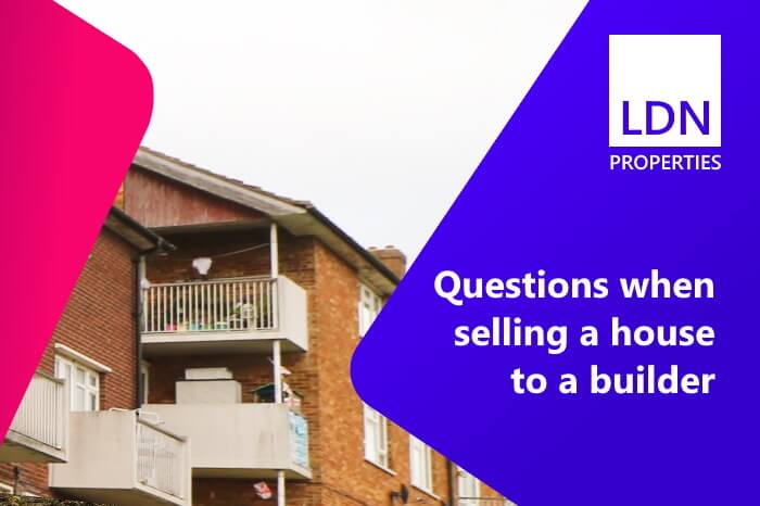 Questions when selling house to a builder