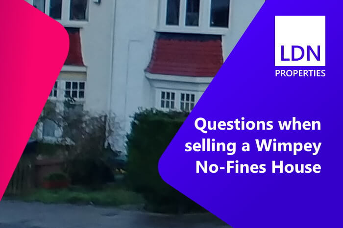 Questions when selling Wimpey No Fines house