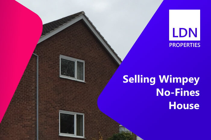 Guide to selling a Wimpey No Fines House