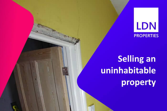 Guide to selling an uninhabitable property