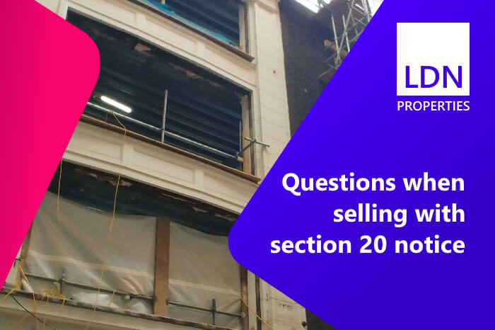 Questions when selling with section 20 notice