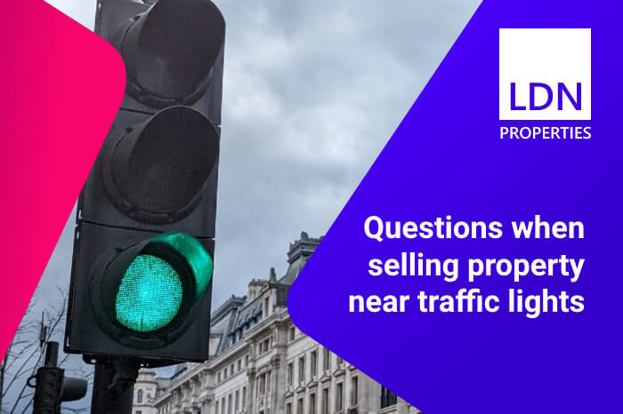 Questions when selling property near traffic lights