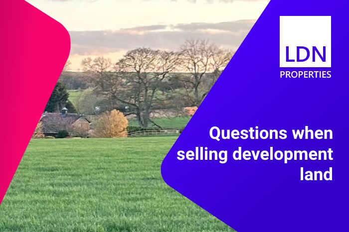 Questions when selling development land