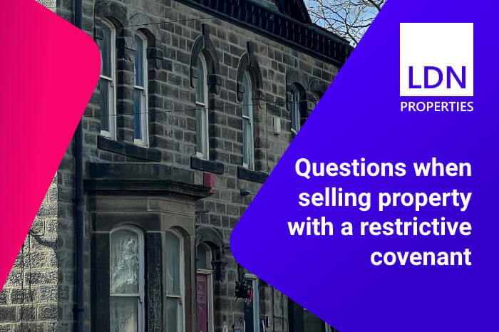Questions when selling property with a restrictive covenant